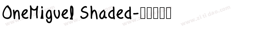 OneMiguel Shaded字体转换